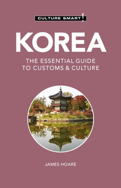 Korea - Culture Smart!: The Essential Guide to Customs & Culture - Image 9