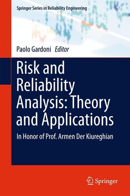 Risk and Reliability Analysis: Theory and Applications Paolo Gardoni