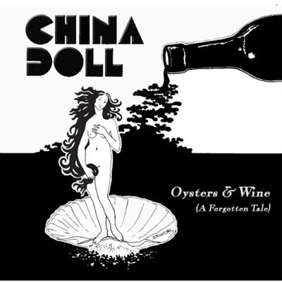 CHINA DOLL - Oysters & Wine (A Forgotten Tale) (LIM. 500 CD*NWOBHM CLASSIC)
