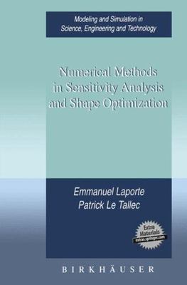 Numerical Methods in Sensitivity Analysis and Shape Optimization, Hardcover b...