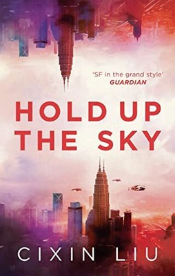 Hold Up the Sky, Liu, Cixin