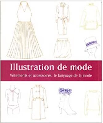 Modeillustration: Kleidung und Accessoires, Die Modesprache Lafuente,
