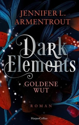 Dark Elements 5 - Goldene Wut Jennifer L. Armentrout
