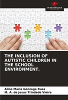 THE Inclusion OF Autistic Children IN THE School Environment. Ruas (U. A.) Buch