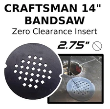 Bandsaw Table Zero-Clearance Insert Plate (2.75" dia) for 14” Craftsman Band Saw