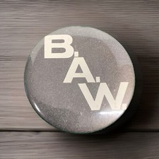 Vintage B.A.W. Pinback Button- 1 3/4โ Diameter- USA Made