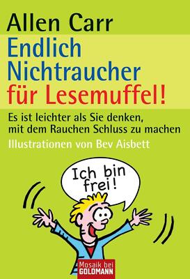 Allen CARR: Endlich Nichtraucher für Lesemuffel!: Es ist leichter als Sie denken
