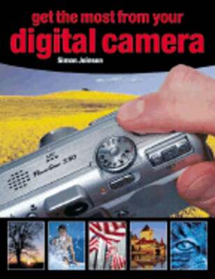 Get the Most from Your Digital Camera by Simon Joinson: Used