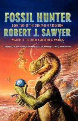 Fossil Hunter: Book Two of The Quintaglio Ascension (Quinta - ACCEPTABLE