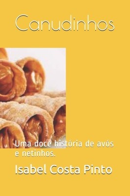 Canudinhos: Uma doce história de avós e netinhos. PAPERBACK (PORTUGUESE)