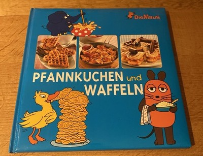 Kinder Kochbuch, Die Maus, 63 Seiten, Pfannkuchen und Waffeln