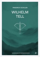 Wilhelm Tell - Friedrich Schiller - Textheft Friedrich Schiller
