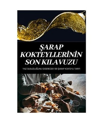 ¿ARAP KOKTEYLLER¿N¿N SON KILAVUZU, Shanzay Aksoy
