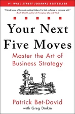 Your Next Five Moves: Master the Art of Business Strategy - hardcover Bet-Da...