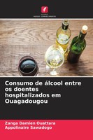 Consumo De áLcool Entre Os Doentes Hospitalizados Em Ouagadougou Taschenbuch