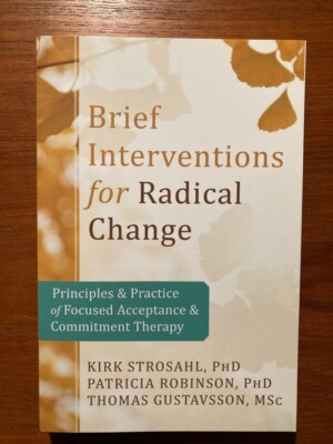 Brief Interventions for Radical Behavior Change (First Edition, 2012, Paperback)