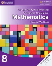 Cambridge Checkpoint Mathematics Challenge Workbook 8, Byrd, Lynn, Pearce, Chris