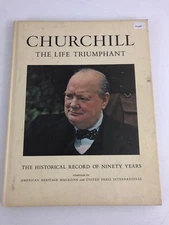 Churchill : The Life Triumphant - American Heritage Magazine (1965, Hardcover)