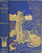 Andrew Lang / THE BLUE POETRY BOOK 1902 3rd Edition