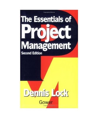 Essentials of Project Management, Dennis Lock