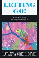 Latanya Greer Boyce | Letting Go! | Taschenbuch | Englisch (2021) | Xlibris Us