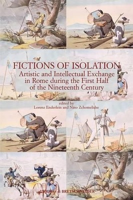 Fictions of Isolation: Artistic and Intellectual Exchange in Rome During the Fir