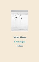 Michel ThéRon | L'art Du Peu | Taschenbuch | FranzöSisch (2020) | HaïKus