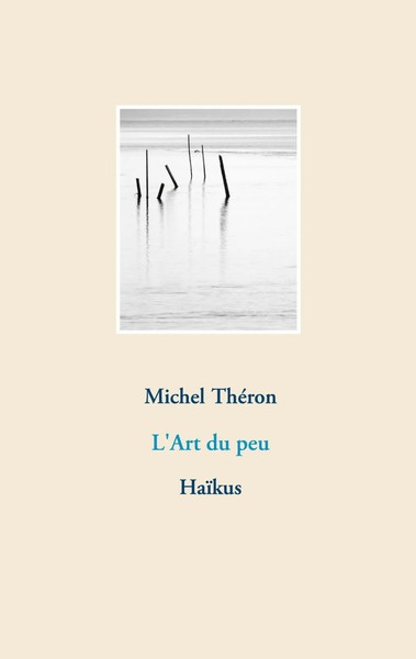 Michel ThéRon | L'art Du Peu | Taschenbuch | FranzöSisch (2020) | HaïKus-image