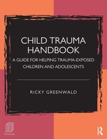 Child Trauma Handbook Ricky Greenwald Taschenbuch Englisch 2017 Routledge
