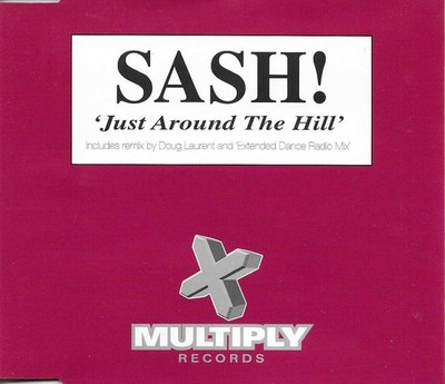 SASH & DOUG LAURENT Just around Hill w/ MIXES & EDIT CD Single SEALED USA SELLER