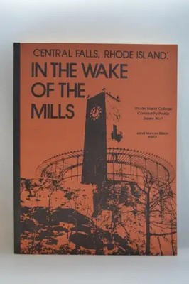 In the Wake of the Mills Central Falls Rhode Island Janet Mancini Billson