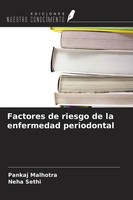Factores De Riesgo De La Enfermedad Periodontal Neha Sethi