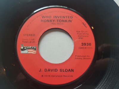 J. DAVID SLOAN The Want to in Your Eyes / Who Invented Honky-Tonkin 1974 COUNTRY
