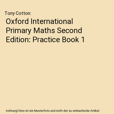 Oxford International Maths: Practice Book 1, Cotton, Tony