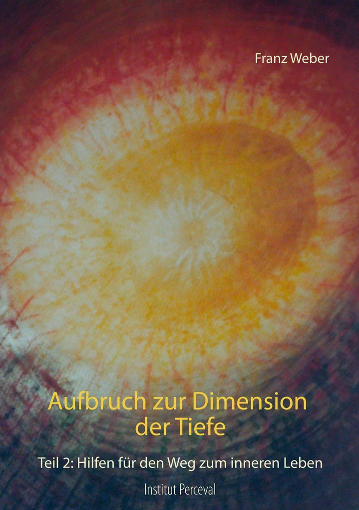 Thumbnail - Aufbruch Zur Dimension Der Tiefe | Franz Weber | 2020 | Deutsch