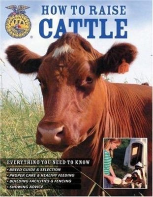 How to Raise Cattle : Everything You Need to Know Paperback Phili