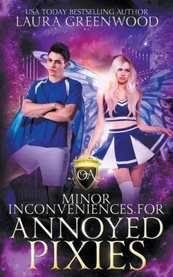 Minor Inconveniences For Annoyed Pixies Laura Greenwood Taschenbuch Englisch