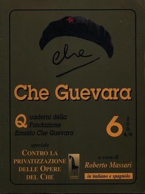 CHE GUEVARA. NOTIZBÜCHER DER STIFTUNG ERNESTO CHE GUEVARA 6/2004-2006