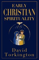 Early Christian Spirituality David Torkington Taschenbuch Englisch 2025