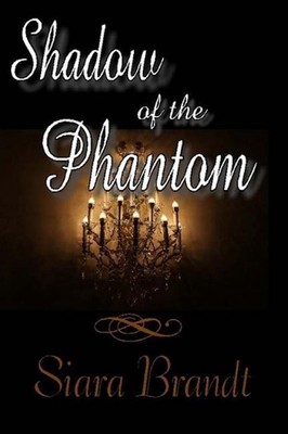 Shadow of the Phantom by Siara Brandt (English) Paperback Book