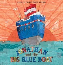 Jonathan and the Big Blue Boat by Stead, Philip C.
