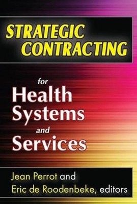 Strategic Contracting for Health Systems and Services by Eric de Roodenbeke (Eng