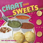 Chaat and Sweets by Amy Wilson Sanger (Board book, 2008)