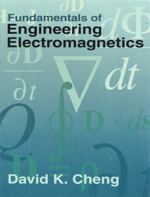Fundamentals of Engineering Electromagnetics by Cheng, David K.