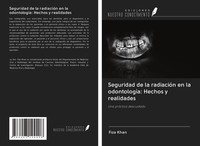 Seguridad De La RadiacióN En La OdontologíA: Hechos Y Realidades Fiza Khan