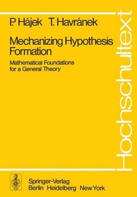 Hajek - Mechanizing Hypothesis Formation   Mathematical Foundations fo - X555z