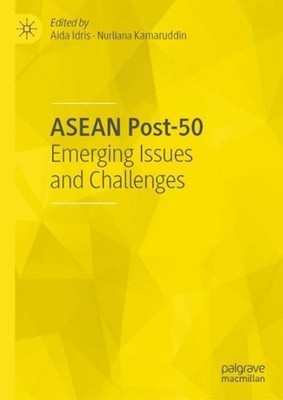 ASEAN Post-50: Emerging Issues and Challenges by Aida Idris (English) Hardcover
