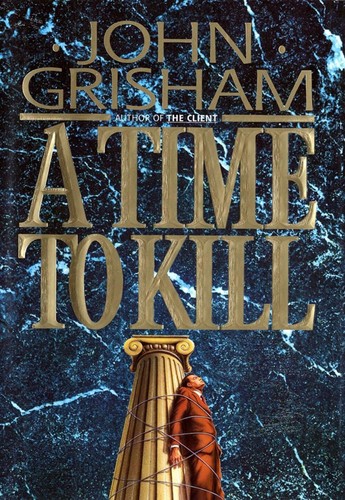 A Time to Kill (Jake Brigance) von John Grisham