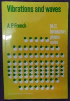 Vibrations and Waves (MIT Introduction Physics S.) by French, A.P. 0442307845
