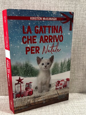 LA GATTINA CHE ARRIVò PER NATALE Kristen McKanagh ed Newton
